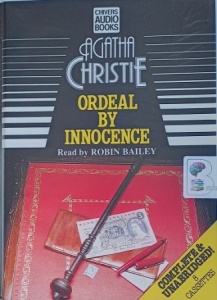 Ordeal by Innocence written by Agatha Christie performed by Robin Bailey on Cassette (Unabridged)